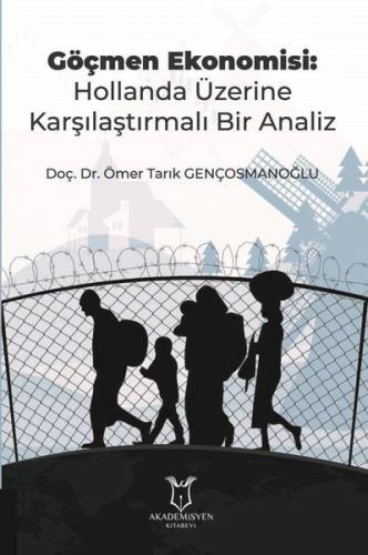 Göçmen Ekonomisi: Hollanda Üzerine Karşılaştırmalı Bir Analiz | Kitap 