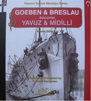 Goeben and Breslau Become Yavuz and Midilli | Kitap Ambarı