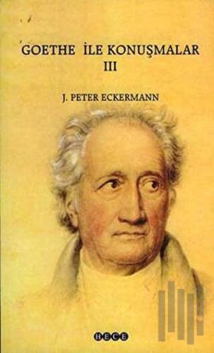 Goethe ile Konuşmalar 3 | Kitap Ambarı