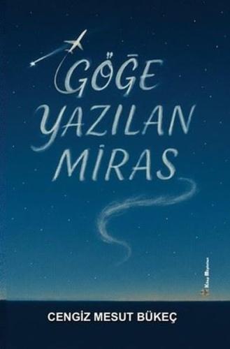 Göğe Yazılan Miras | Kitap Ambarı