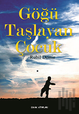 Göğü Taşlayan Çocuk