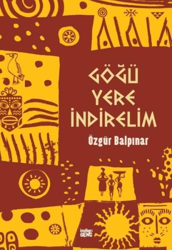Göğü Yere İndirelim | Kitap Ambarı