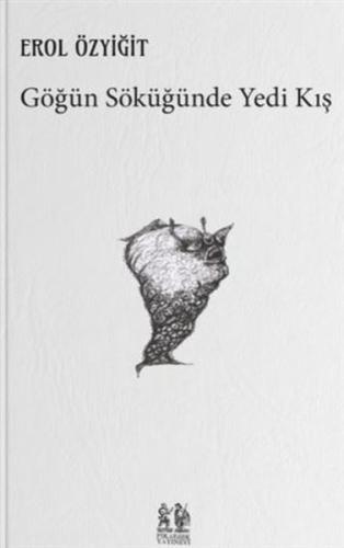 Göğün Söküğünde Yedi Kış | Kitap Ambarı