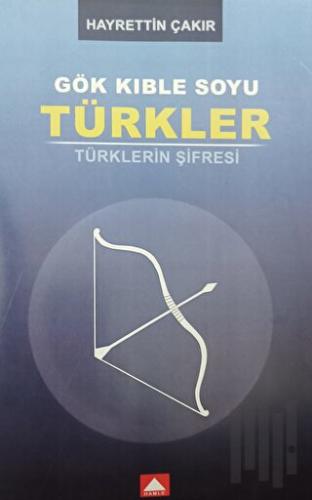 Gök Kıble Soyu Türkler | Kitap Ambarı