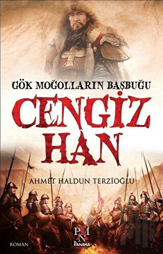 Gök Moğolların Başbuğu: Cengiz Han | Kitap Ambarı