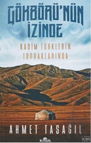 Gökbörü'nün İzinde Kadim Türklerin Topraklarında | Kitap Ambarı
