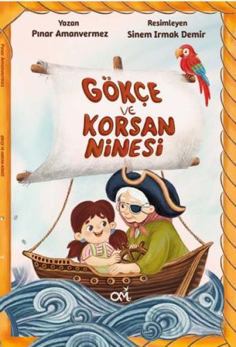 Gökçe ve Korsan Ninesi | Kitap Ambarı