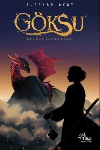 Göksu - Kadim Şehrin Unutulmuş Efsanesi