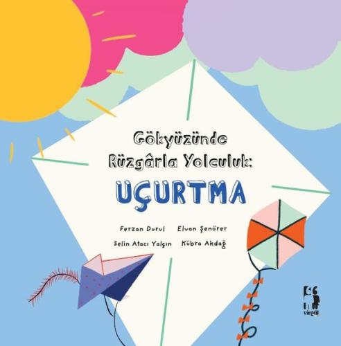Gökyüzünde Rüzgarla Yolculuk: Uçurtma | Kitap Ambarı