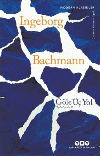 Göle Üç Yol – Toplu Öyküler II | Kitap Ambarı