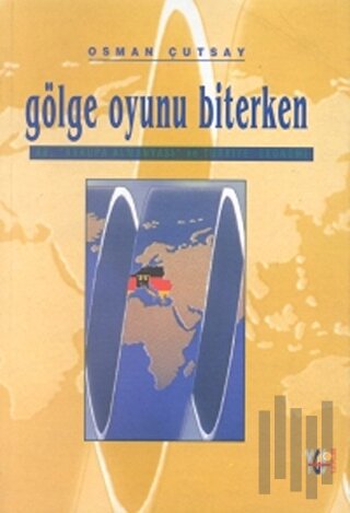Gölge Oyunu Biterken AB, Avrupa Almanyası ve Türkiye: Ekonomi | Kitap 