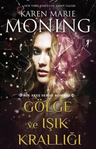 Gölge ve Işık Krallığı - Bir Ateş Serisi Romanı
