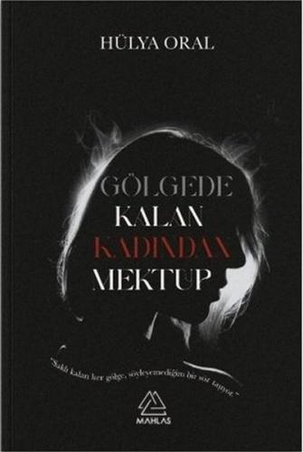 Gölgede Kalan Kadından Mektup | Kitap Ambarı