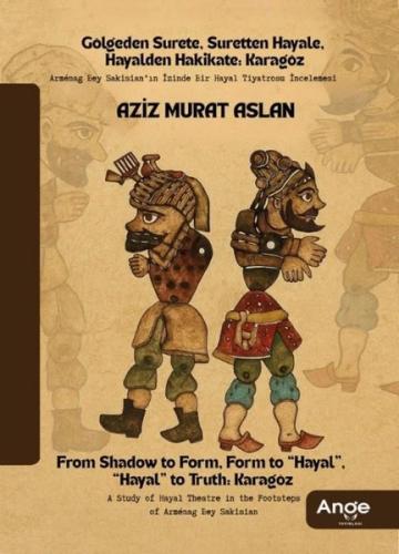 Gölgeden Surete Suretten Hayale Hayalden Hakikate: Karagöz