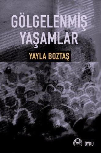 Gölgelenmiş Yaşamlar | Kitap Ambarı