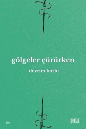 Gölgeler Çürürken