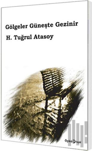 Gölgeler Güneşte Gezinir