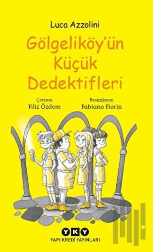 Gölgeliköy'ün Küçük Dedektifleri | Kitap Ambarı