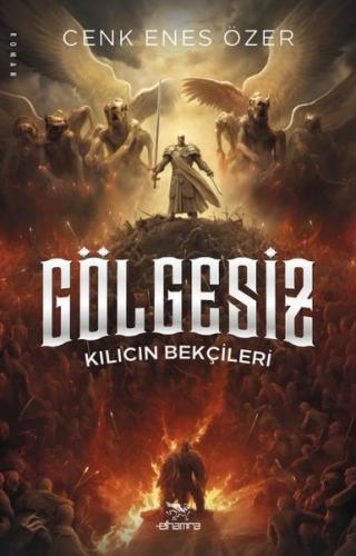 Gölgesiz - Kılıcın Bekçileri | Kitap Ambarı