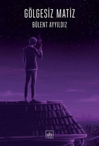 Gölgesiz Matiz | Kitap Ambarı