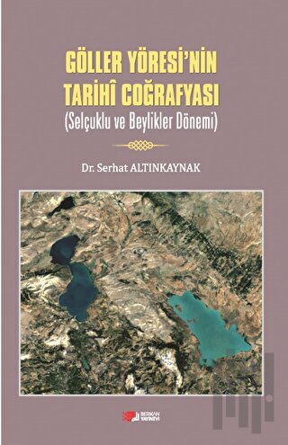 Göller Yöresi’nin Tarihi Coğrafyası