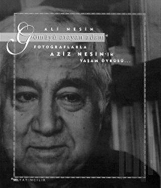 Gömüyü Arayan Adam Fotoğraflarla Aziz Nesin’in Yaşam Öyküsü | Kitap Am
