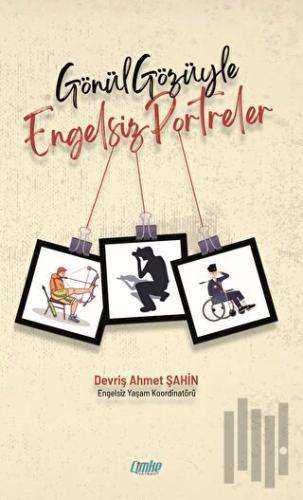 Gönül Gözüyle Engelsiz Portreler