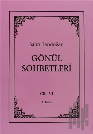 Gönül Sohbetleri Cilt: 6