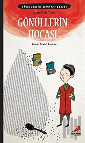 Gönüllerin Hocası - Türkçenin Muhafızları 5 | Kitap Ambarı