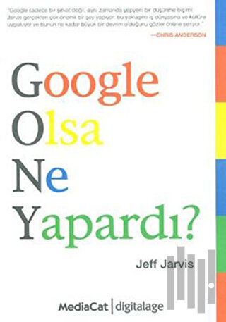 Google Olsa Ne Yapardı?
