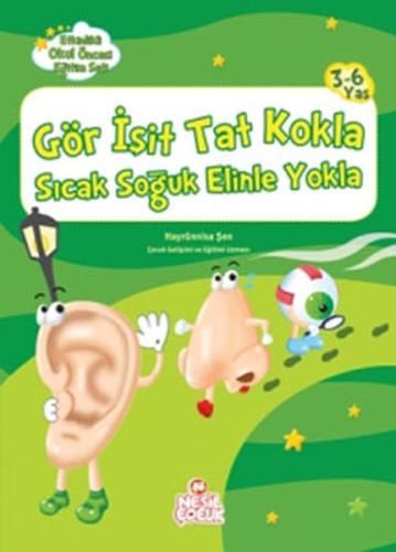 Gör İşit Tat Kokla Sıcak Soğuk Elinle Yokla | Kitap Ambarı