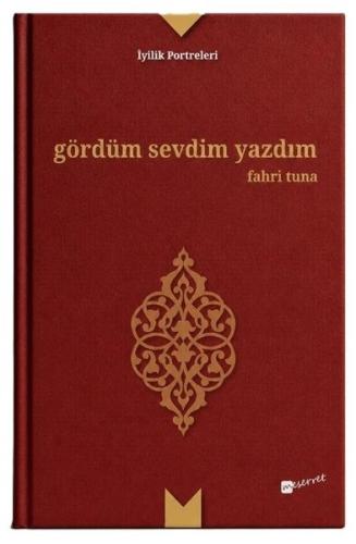 Gördüm Sevdim Yazdım - İyilik Portreleri
