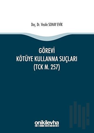 Görevi Kötüye Kullanma Suçları (TCK m. 257)