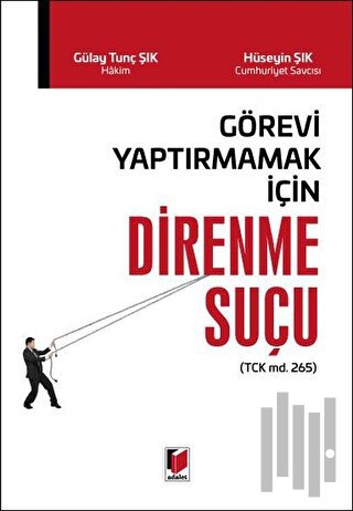 Görevi Yaptırmamak İçin Direnme Suçu