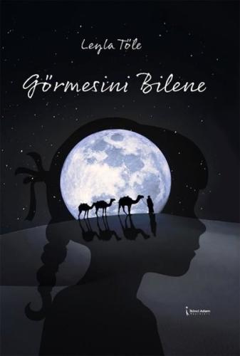 Görmesini Bilene