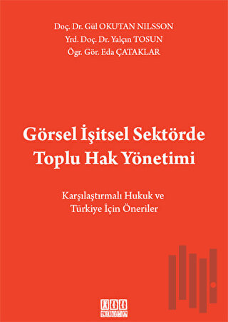 Görsel İşitsel Sektörde Toplu Hak Yönetimi