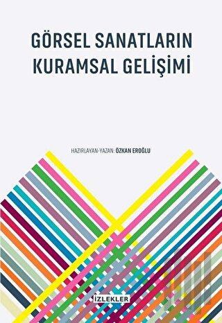 Görsel Sanatların Kuramsal Gelişimi