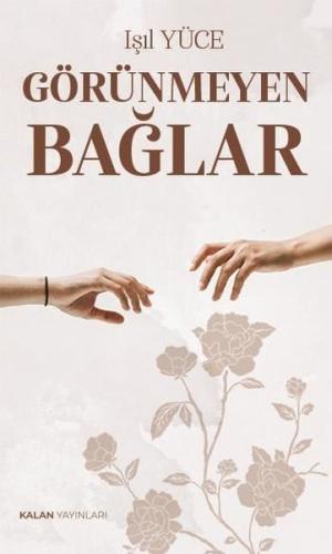 Görünmeyen Bağlar | Kitap Ambarı