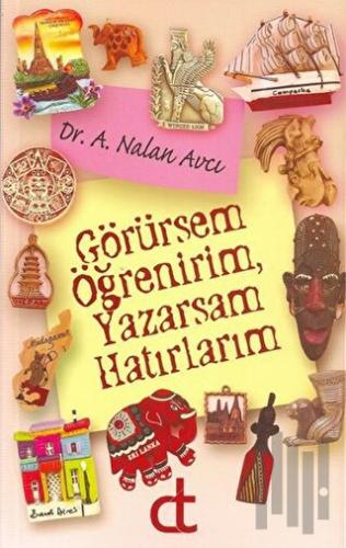 Görürsem Öğrenirim, Yazarsam Hatırlarım