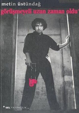 Görüşmeyeli Uzun Zaman Oldu