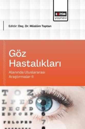 Göz Hastalıkları Alanında Uluslararası Araştırmalar 2