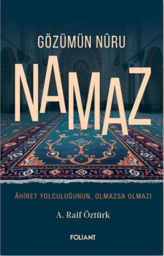 Gözümün Nuru Olmaz - Ahiret Yolculuğunun Olmazsa Olmazı | Kitap Ambarı