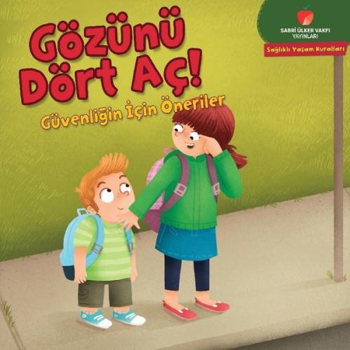 Gözünü Dört Aç! Güvenliğin İçin Öneriler - Sağlıklı Yaşam Kuralları Se