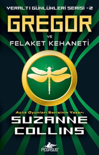 Gregor ve Felaket Kehaneti - Yeraltı Günlükleri Serisi 2.Kitap | Kitap