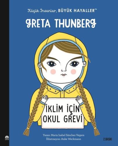 Greta Thunberg - Küçük İnsanlar Büyük Hayaller | Kitap Ambarı