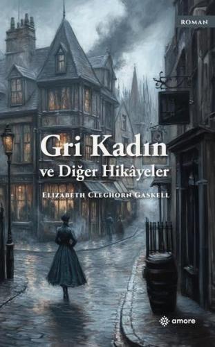Gri Kadın ve Diğer Hikayeler | Kitap Ambarı