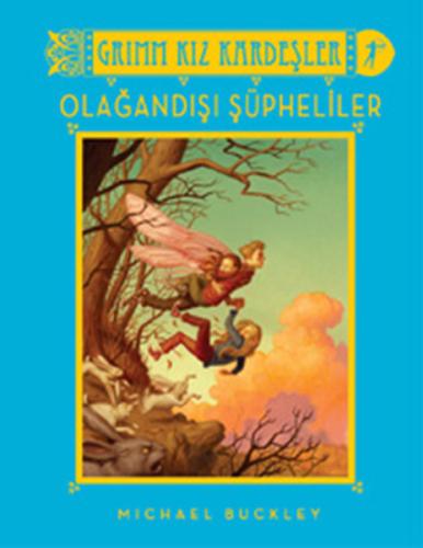 Grimm Kız Kardeşler - Olağandışı Şüpheliler (Ciltli) | Kitap Ambarı