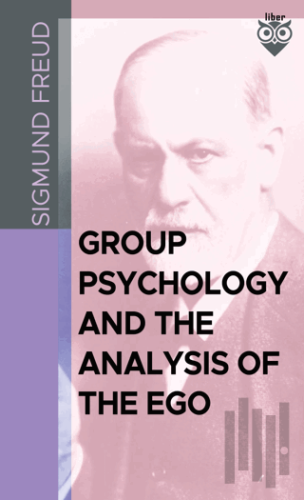 Group Psychology And The Analysis Of The Ego | Kitap Ambarı