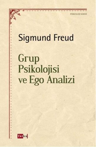 Grup Psikolojisi ve Ego Analizi | Kitap Ambarı