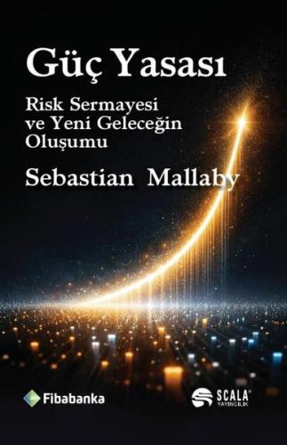 Güç Yasası: Risk Sermayesi ve Yeni Geleceğin Oluşumu